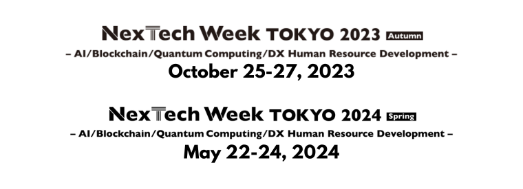 next schedules of Nextech Week Tokyo